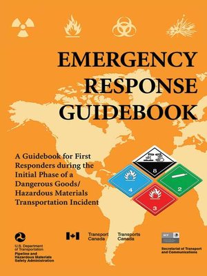cover image of Emergency Response Guidebook: a Guidebook for First Responders during the Initial Phase of a Dangerous Goods/Hazardous Materials Transportation Incident